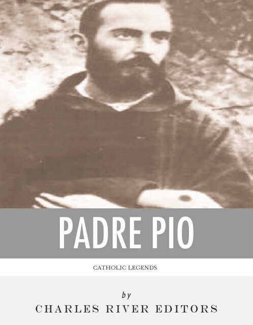 Padre Pio, Charles Editors