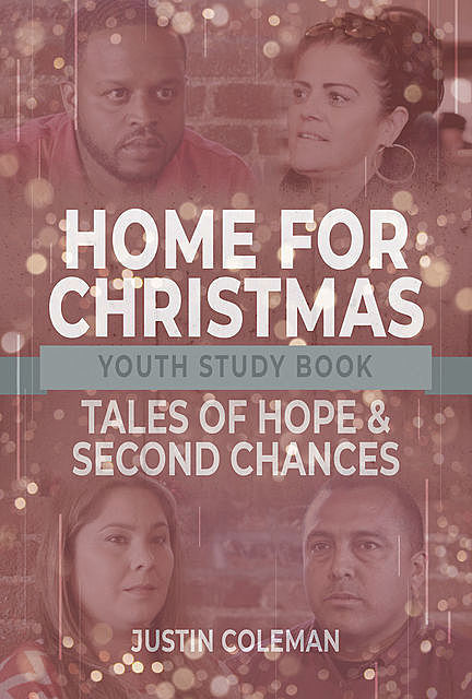 Home for Christmas Youth Study Book, Justin Coleman