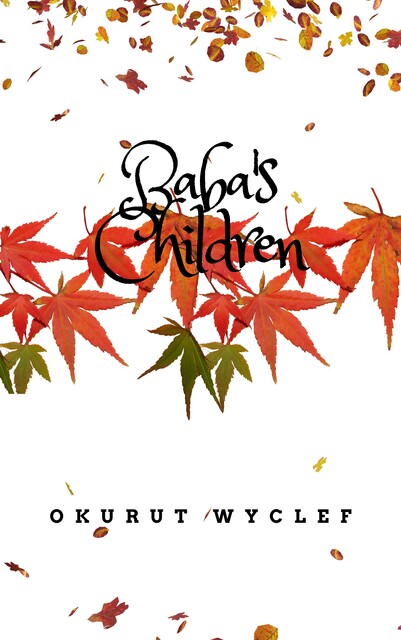 Baba's Children, Okurut Wyclef