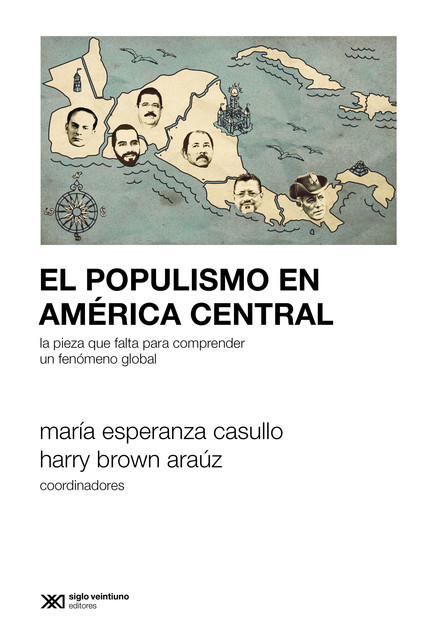 El populismo en América Central, María Esperanza Casullo, Harry Brown Araúz