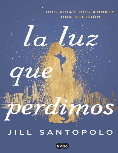 La luz que perdimos, Jill Santopolo