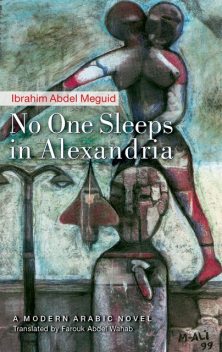 No One Sleeps in Alexandria, Ibrahim Abdel Meguid