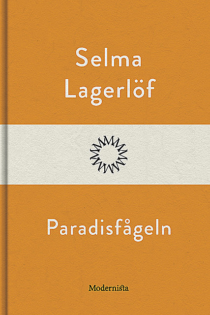 Paradisfågeln, Selma Lagerlöf