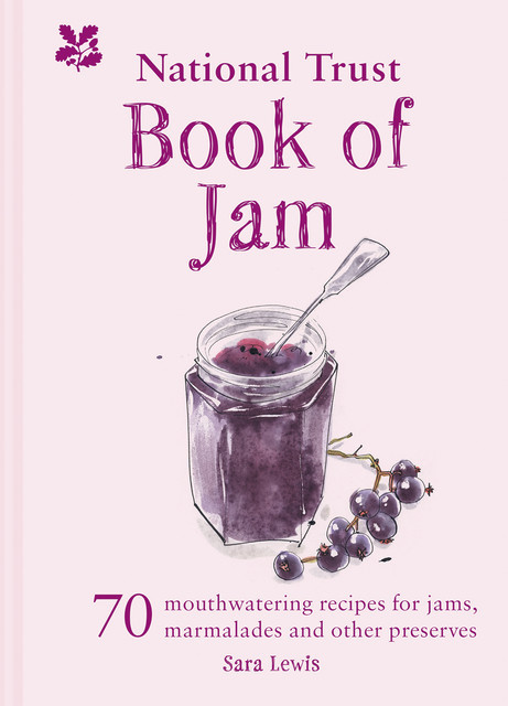 The National Trust Book of Jam, Sara Lewis