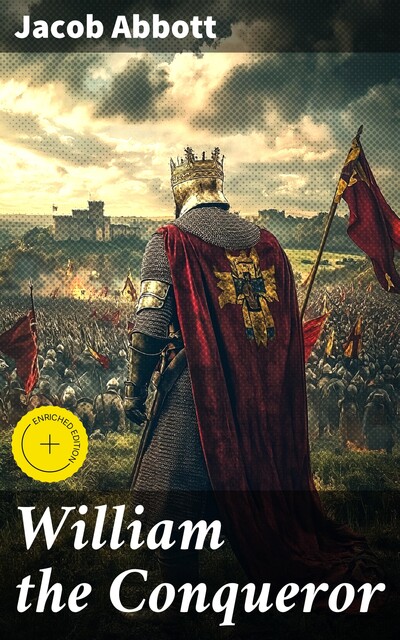 William the Conqueror, Jacob Abbott