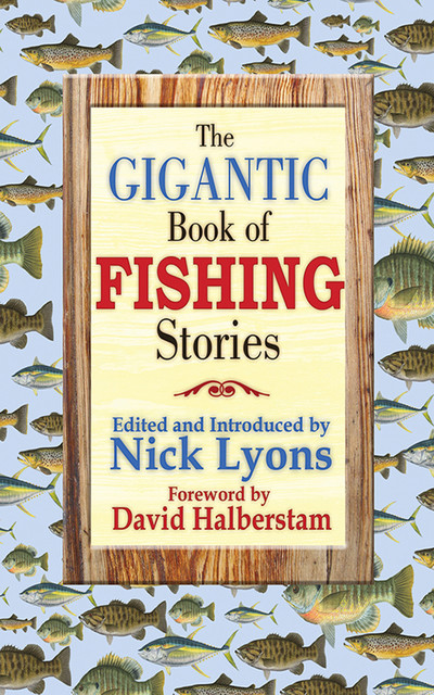 The Gigantic Book of Fishing Stories, Nick Lyons