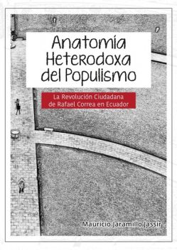 Anatomía heterodoxa del populismo, Mauricio Jaramillo Jassir