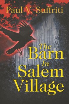 The Barn In Salem Village, Paul V.Suffriti