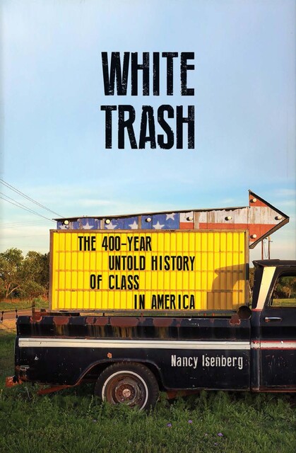 White Trash, Nancy Isenberg