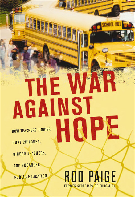 The War Against Hope, Rod Paige