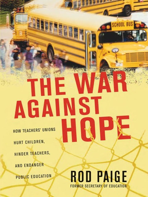 The War Against Hope, Rod Paige