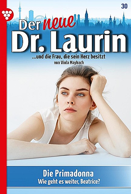 Der neue Dr. Laurin 30 – Arztroman, Viola Maybach