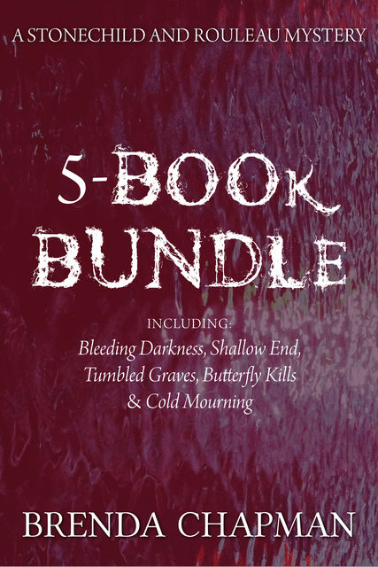 Stonechild and Rouleau Mysteries 5-Book Bundle, Brenda Chapman