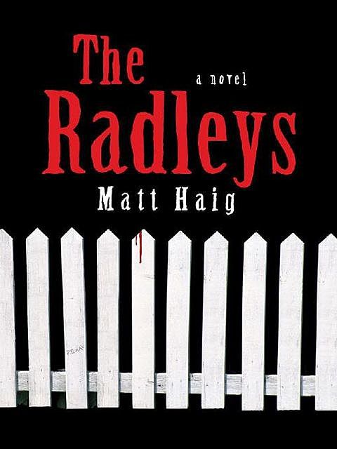 The Radleys, Matt Haig