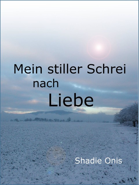 Mein stiller Schrei nach Liebe, Shadie Onis