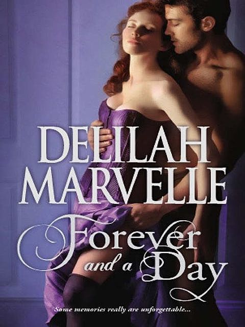 Forever and a Day, Delilah Marvelle