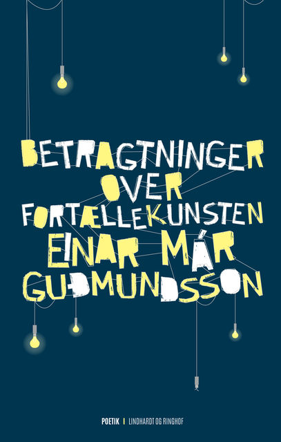 Betragtninger over fortællekunsten, Einar Már Guðmundsson