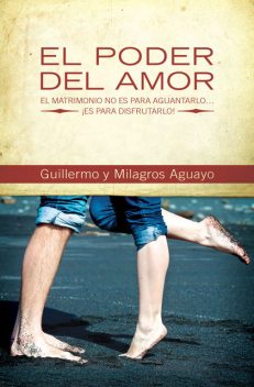 El poder del amor, Milagros Aguayo, Guillermo Aguayo