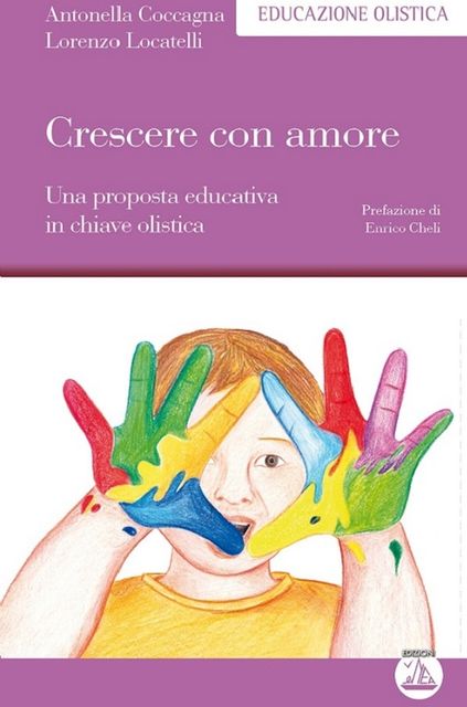 Crescere con amore, Lorenzo Locatelli, Antonella Coccagna