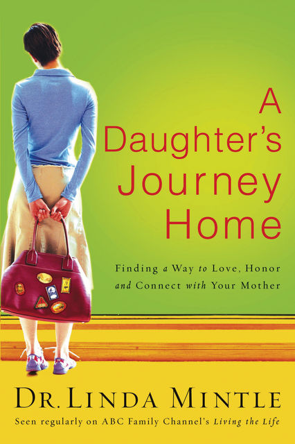 A Daughter's Journey Home, Linda Mintle