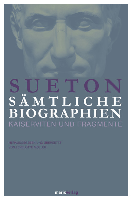 Sueton: Sämtliche Biographien, Sueton