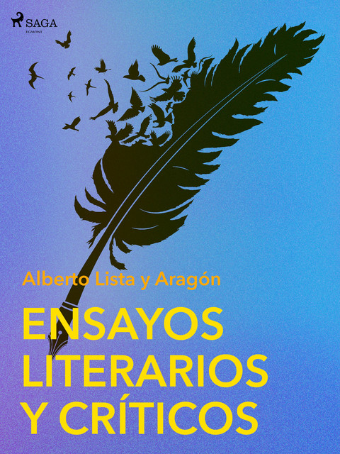 Ensayos Literarios y Críticos, Alberto Lista y Aragón