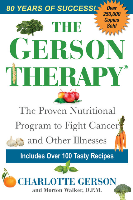 The Gerson Therapy — Revised And Updated, Charlotte Gerson, Morton Walker