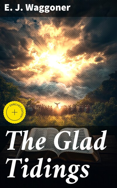 The Glad Tidings, E.J. Waggoner