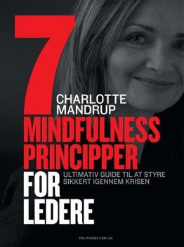 7 mindfulness principper for ledere, Charlotte Mandrup
