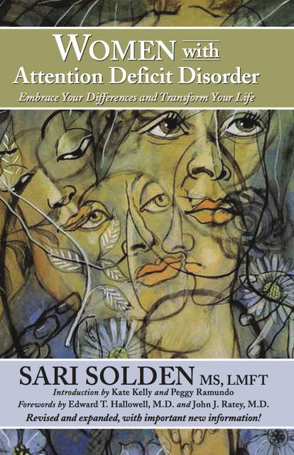 Women With Attention Deficit Disorder: Embrace Your Differences and Transform Your Life, Sari Solden