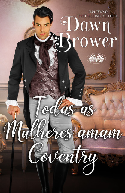 Todas As Mulheres Amam Coventry, Dawn Brower