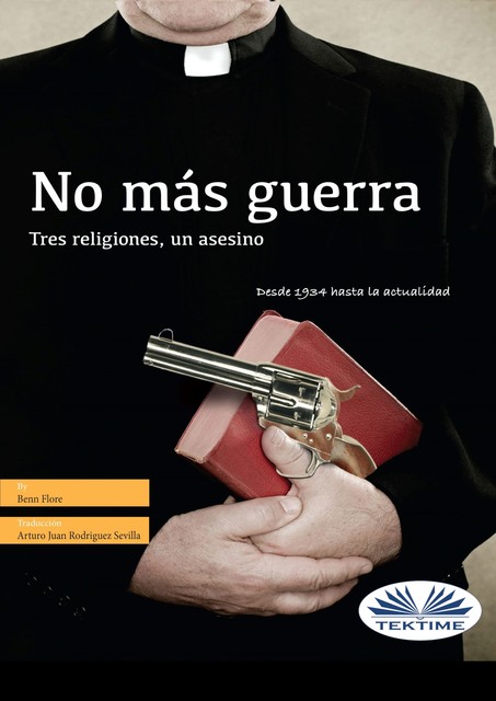 No Más Guerra-Tres Religiones, Un Asesino, Benn Flore