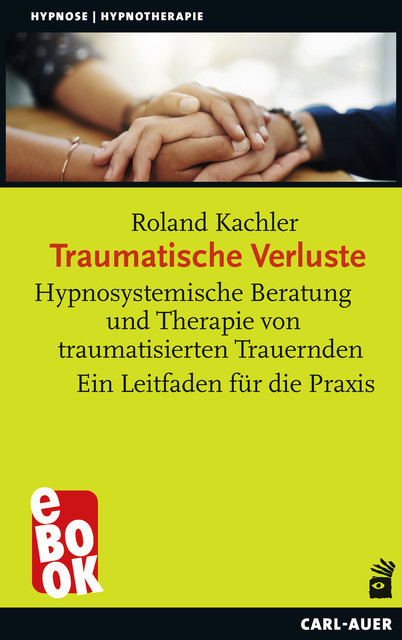 Traumatische Verluste, Roland Kachler