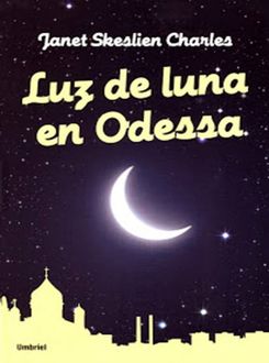 Luz De Luna En Odessa, Janet Skeslien Charles