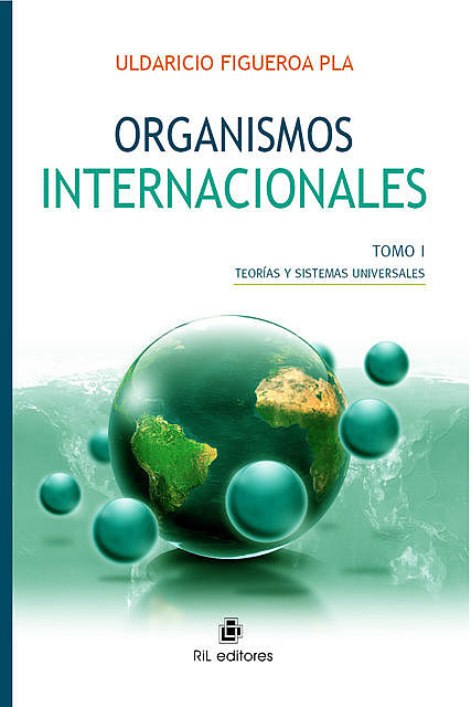 Organismos internacionales (dos tomos), Uldaricio Figueroa