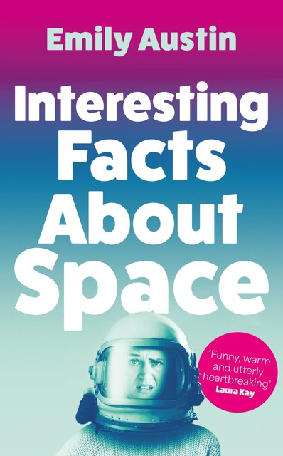 Interesting Facts About Space, Emily Austin