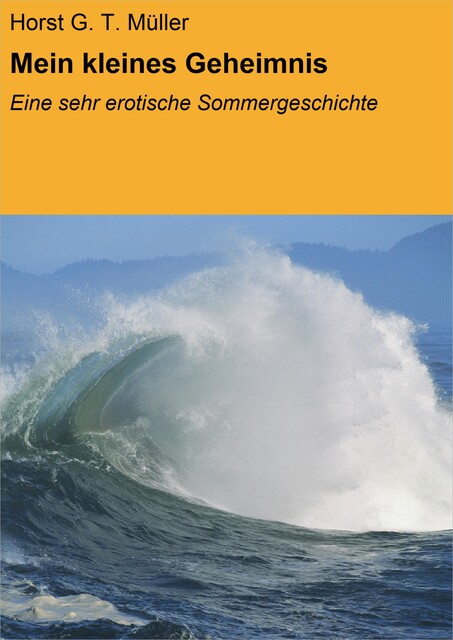 Mein kleines Geheimnis, Horst Müller