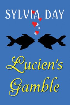 Lucien's Gamble, Sylvia Day