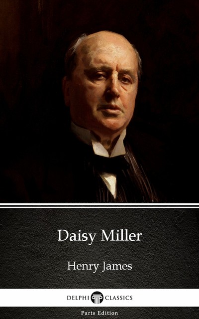 Daisy Miller by Henry James (Illustrated), 