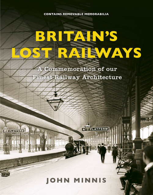 Britain's Lost Railways, John Minnis