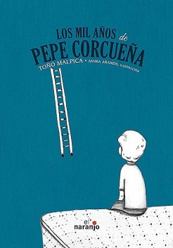 Mil años de Pepe Corcueña, Toño Malpica