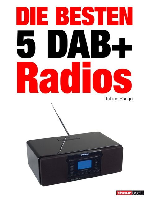 Die besten 5 DAB+-Radios, Tobias Runge, Dirk Weyel