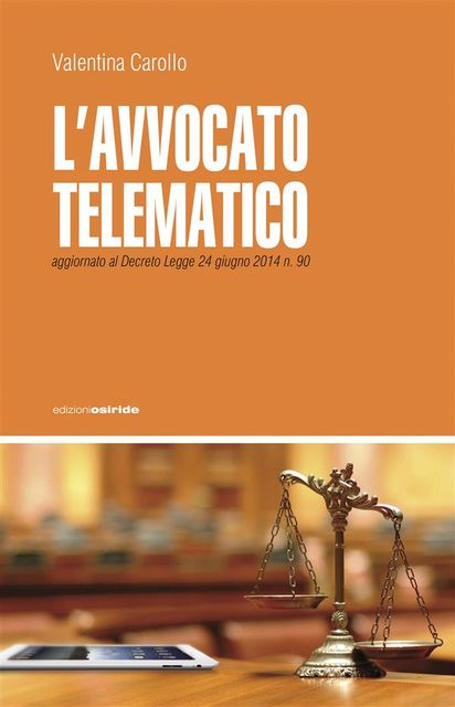L'Avvocato Telematico – Verso il 2015, Valentina Carollo