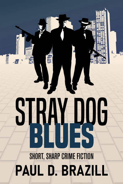 Stray Dog Blues, Paul D. Brazill