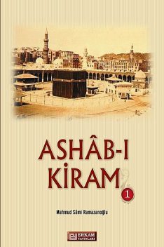Ashab-ı Kiram – 1, Mahmud Sami Ramazanoğlu