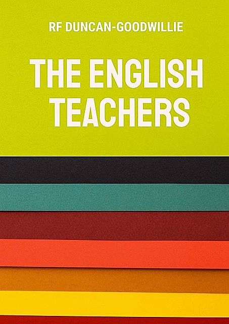 The English Teachers, RF Duncan-Goodwillie