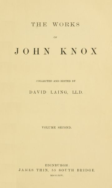 The Works of John Knox, Volume 2 (of 6), John Knox