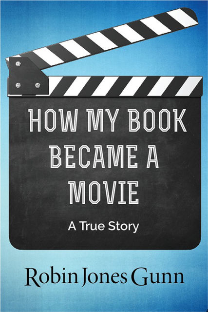 How My Book Became a Movie, Robin Jones Gunn
