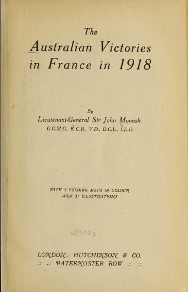 The Australian Victories in France in 1918, John Monash