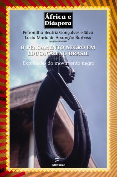 O pensamento negro em educação no Brasil, Petronilha Beatriz Gonçalves e Silva, Lucia Maria de Assunção Barbosa